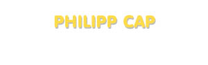 Der Vorname Philipp Cap